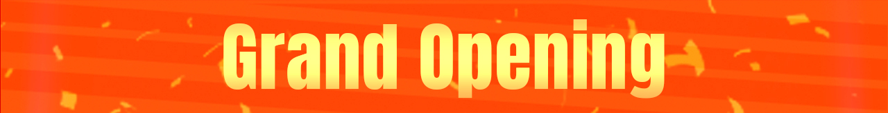 Grand Opening